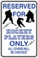 Fun sign sticker: RESERVED FOR HOCKEY PLAYERS ONLY with player silhouettes and check marks