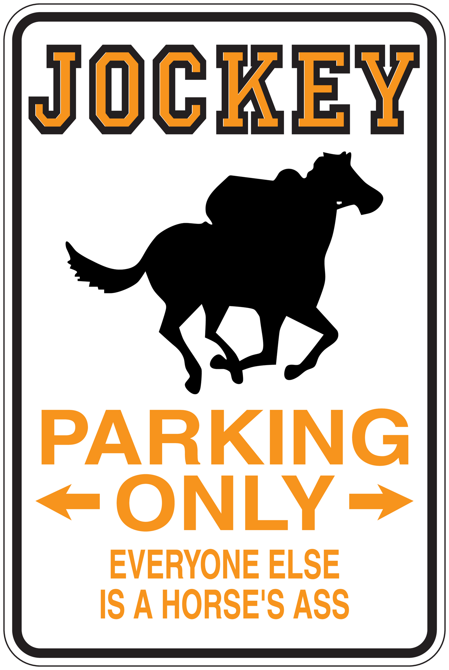 Fun sign sticker with jockey text, horse silhouette, and orange “Parking Only”