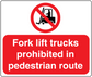 Safety sign sticker: No-forklift icon with 'Fork lift trucks prohibited in pedestrian route'