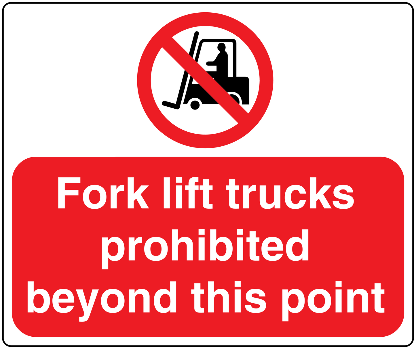 Forklift trucks prohibited sticker with red no-truck symbol and text: beyond this point