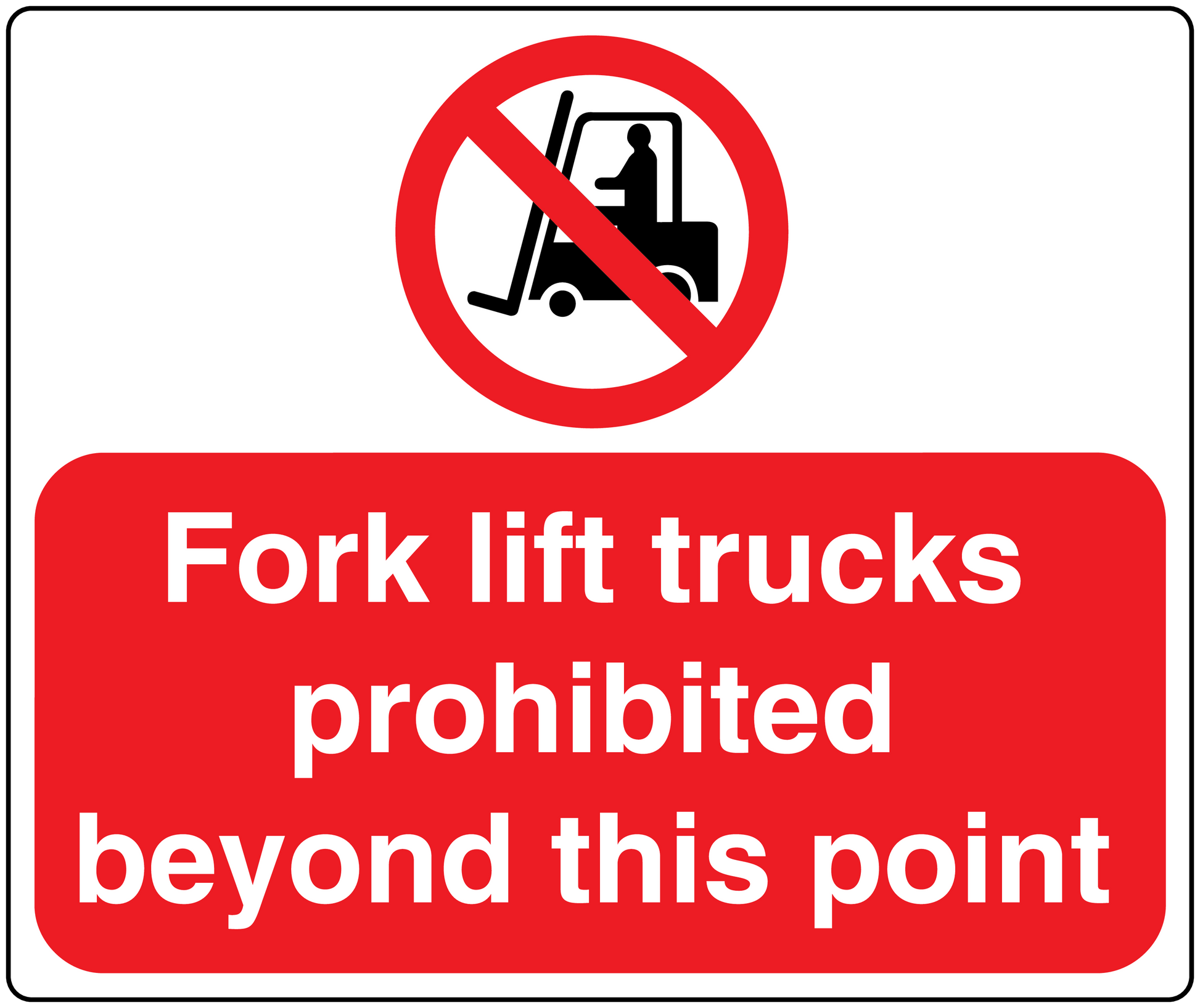 Forklift trucks prohibited sticker with red no-truck symbol and text: beyond this point