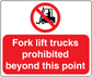 Forklift trucks prohibited sticker with red no-truck symbol and text: beyond this point