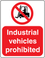 Industrial vehicles prohibited safety sign sticker with no vehicle icon, red and white