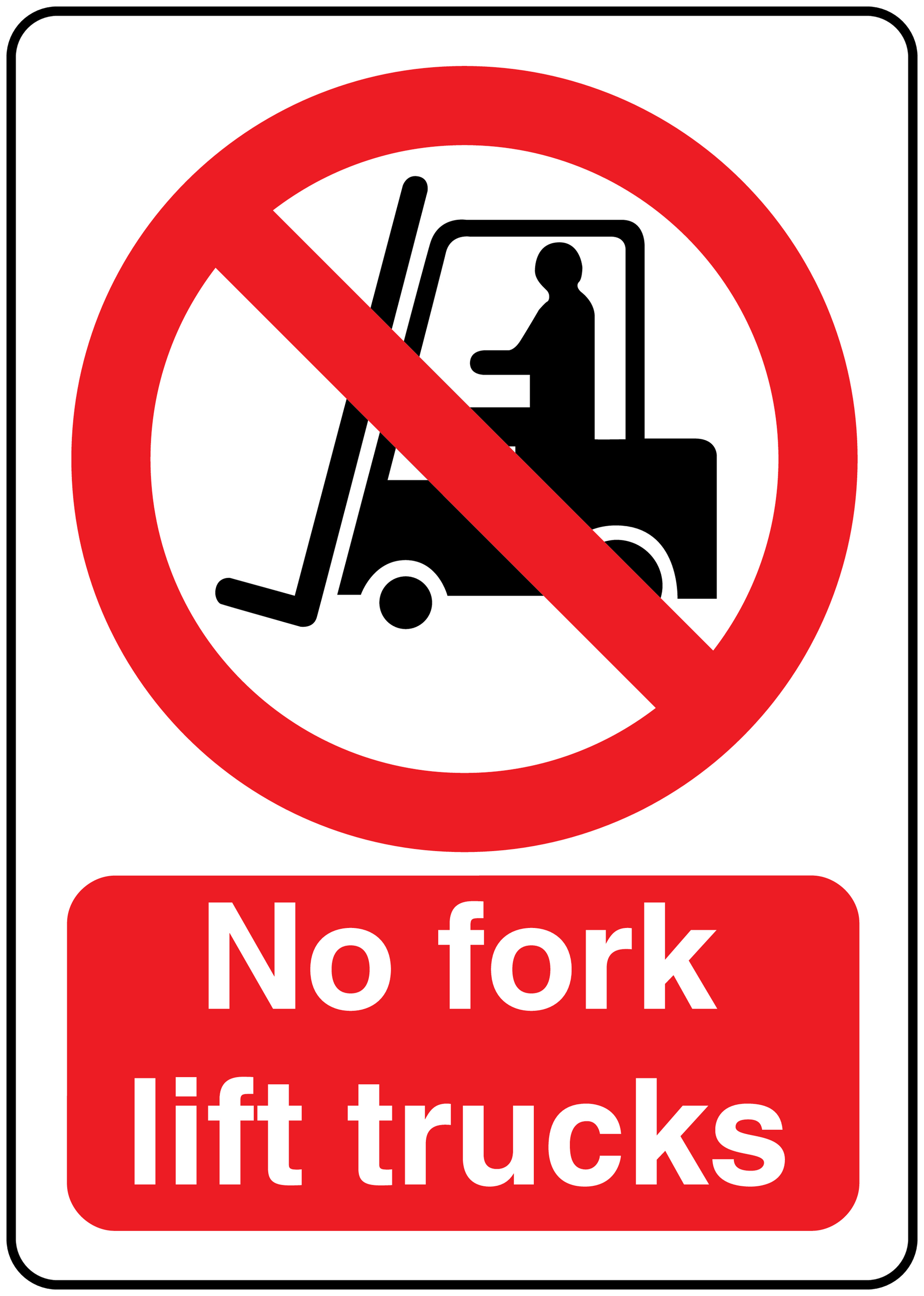 Safety sign sticker with red prohibition symbol and text 'No fork lift trucks'