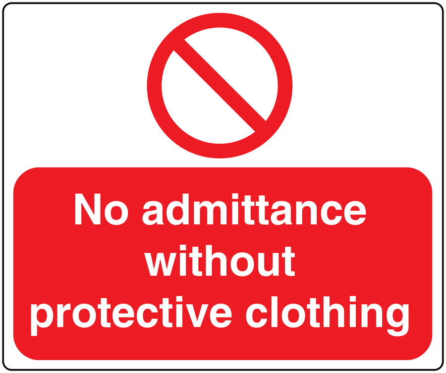 Red safety sign sticker with white text: "No admittance without protective clothing"