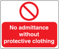 Red safety sign sticker with white text: "No admittance without protective clothing"