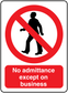 Safety sign sticker: barred person icon with text 'No admittance except on business'.