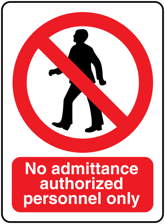Safety sign sticker: red circle slash silhouette; 'No admittance authorized personnel only'.