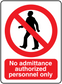 Safety sign sticker: red circle slash silhouette; 'No admittance authorized personnel only'.