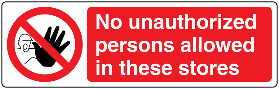 Safety sign sticker: red 'No unauthorized persons allowed' text, no-hand symbol