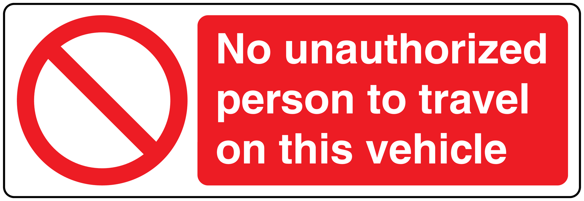 Red safety sign sticker: No unauthorized person to travel on this vehicle