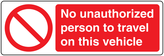 Red safety sign sticker: No unauthorized person to travel on this vehicle