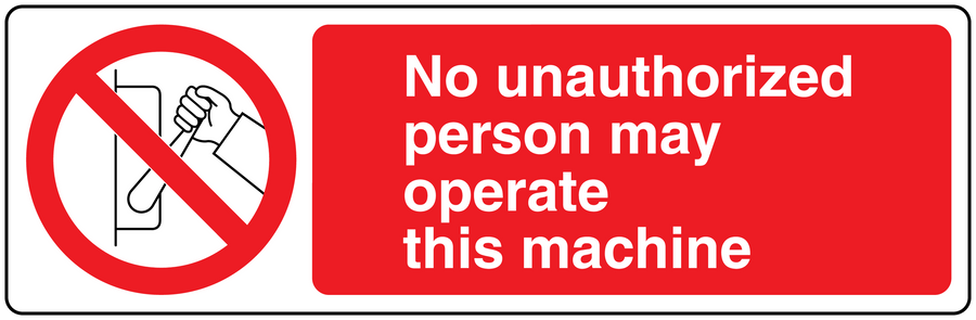 Safety sign sticker: red no-unauthorized-person warning text, hand icon with slash