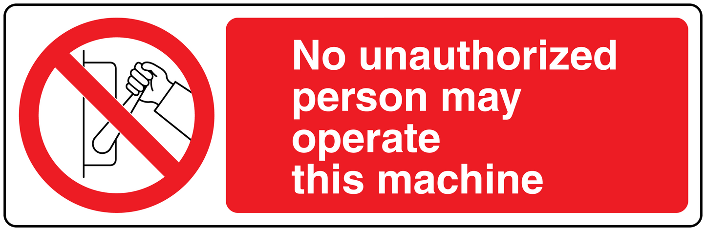 Safety sign sticker: red no-unauthorized-person warning text, hand icon with slash