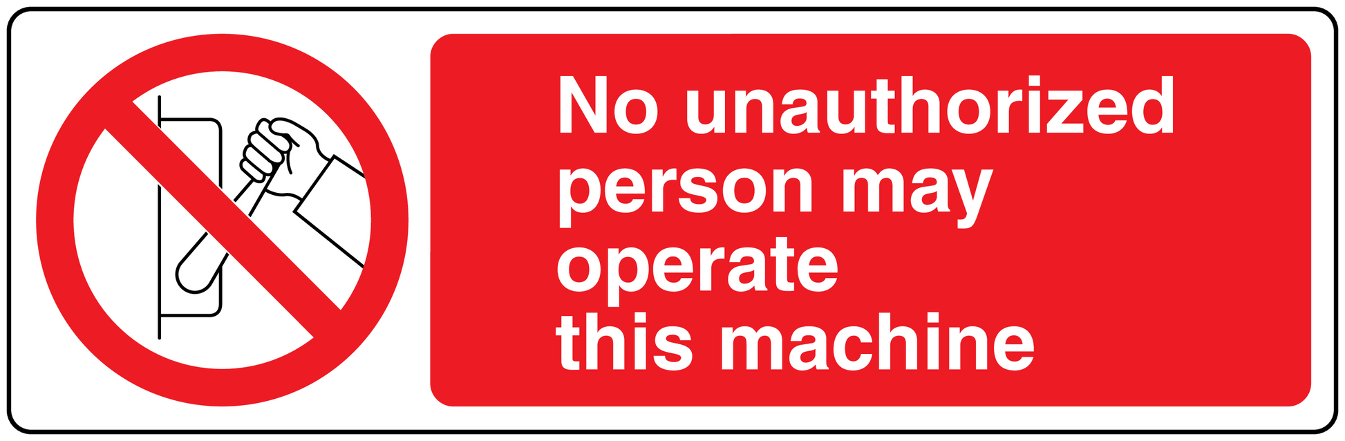 Safety sign sticker: red no-unauthorized-person warning text, hand icon with slash