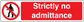 No entry safety sign sticker with red background and “Strictly no admittance” text