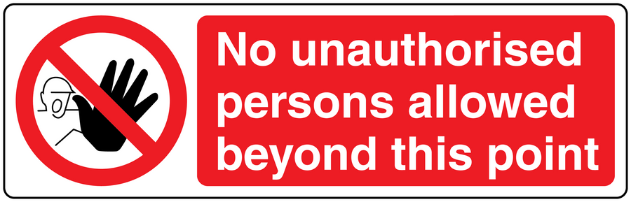 Safety sign sticker: crossed-out hand in red circle; 'No unauthorised persons allowed beyond this point'.