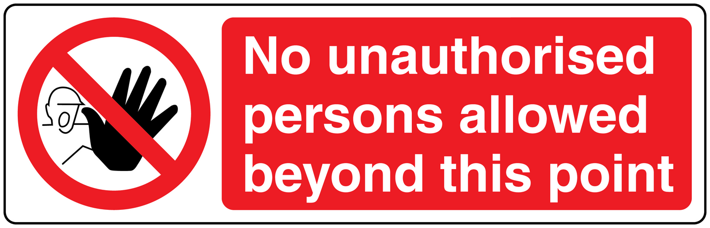 Safety sign sticker: crossed-out hand in red circle; 'No unauthorised persons allowed beyond this point'.