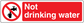Water safety sticker: red no symbol and 'Not drinking water' text