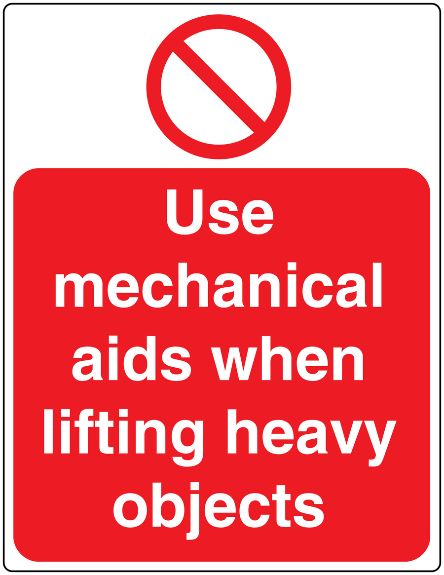Red safety sign sticker with white text: Use mechanical aids when lifting heavy objects