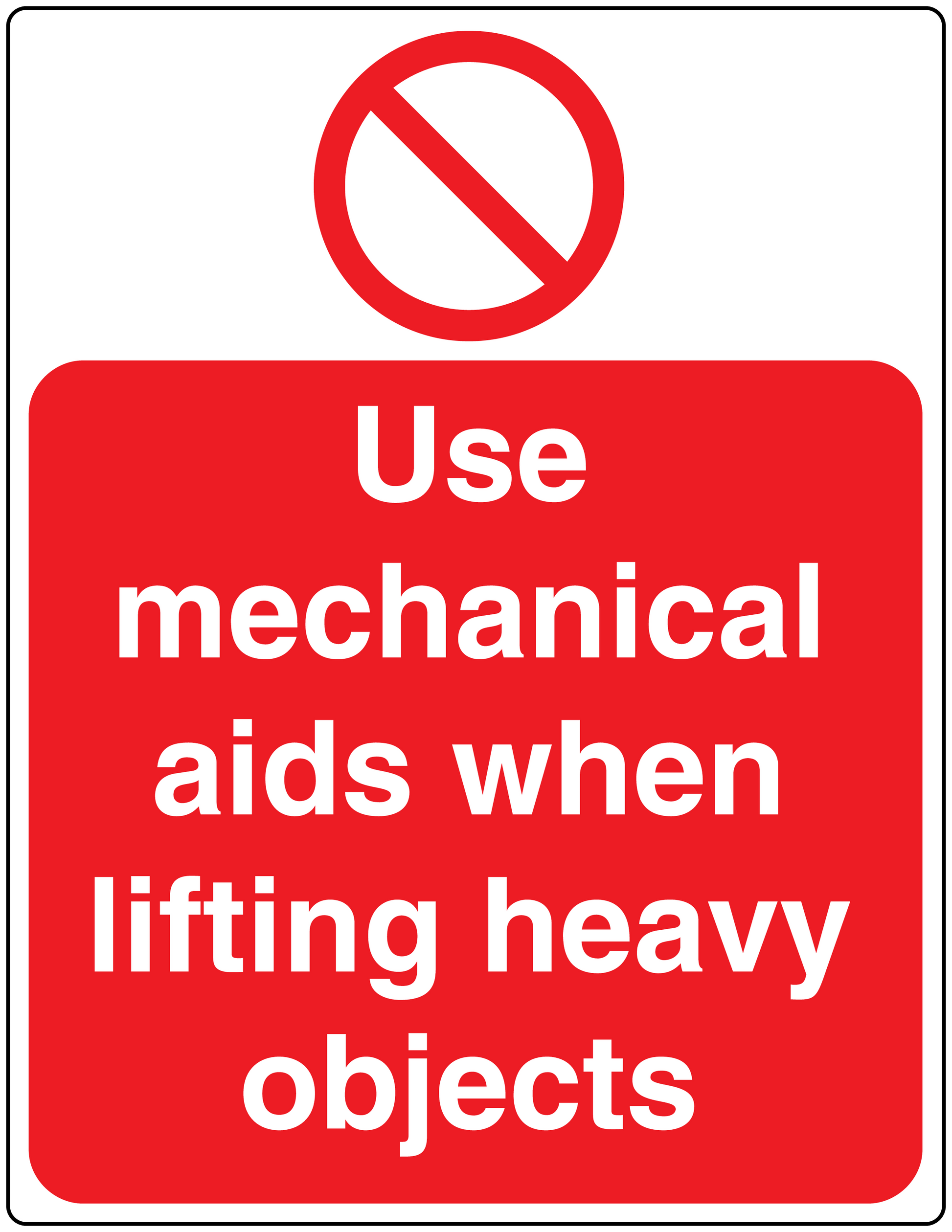 Red safety sign sticker with white text: Use mechanical aids when lifting heavy objects