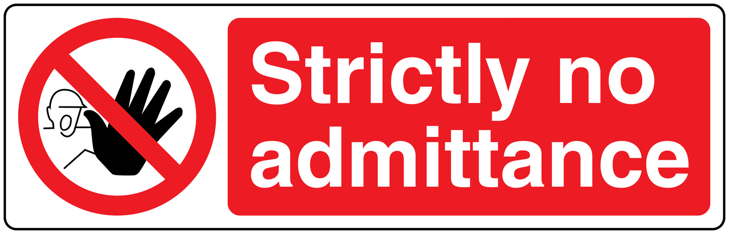 No safety sign sticker with red "Strictly no admittance" text and no-hand symbol