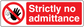 No safety sign sticker with red "Strictly no admittance" text and no-hand symbol