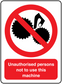 Safety sign sticker: no unauthorized use symbol; Unauthorised persons not to use this machine