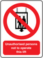 No safety sign sticker: lift no-entry symbol; 'Unauthorised persons not to operate this lift'