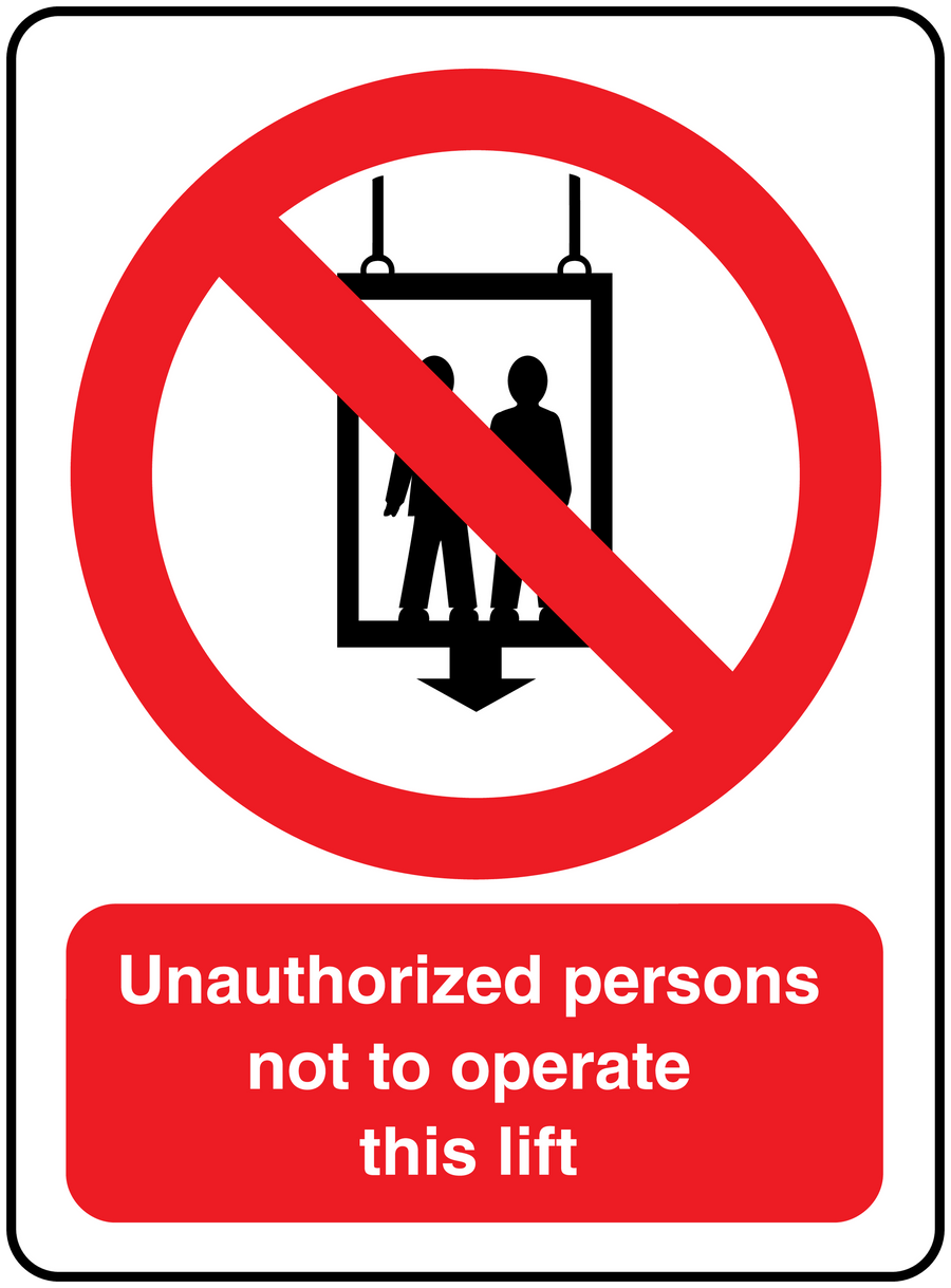 Safety sign sticker: no lift symbol over worker silhouette, text 'Unauthorized persons'.