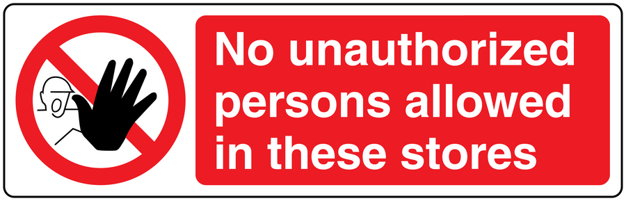 Safety sign sticker with red stop-hand symbol and 'No unauthorized persons allowed' text.