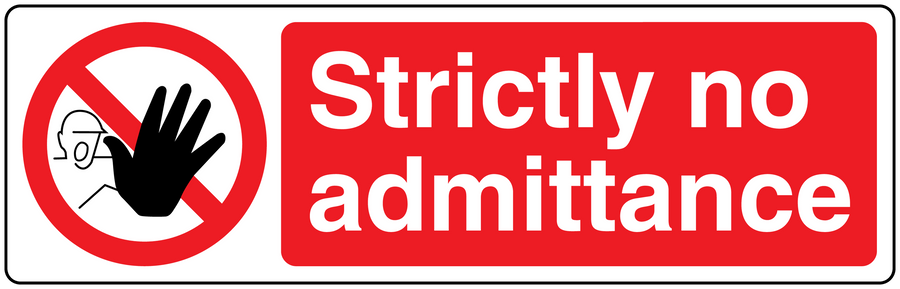 Red safety sign sticker: 'Strictly no admittance' with no-hand symbol.