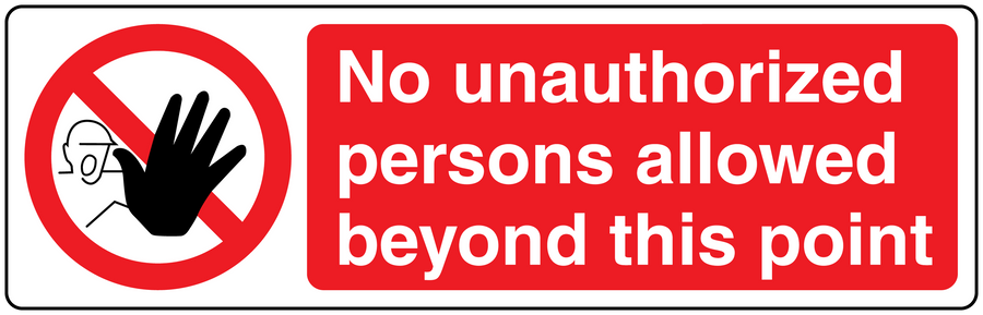 Red safety sign sticker: 'No unauthorized persons allowed' with crossed-hand icon