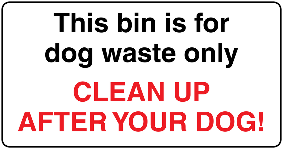 Dog waste sign sticker: 'This bin is for dog waste only' and 'CLEAN UP AFTER YOUR DOG!'