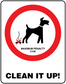 Dog cleanup sign sticker with red crossed-out dog; 'CLEAN IT UP!' and 'Maximum Penalty £100'.