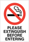No smoking sign sticker: cigarette crossed out, text 'PLEASE EXTINGUISH BEFORE ENTERING'