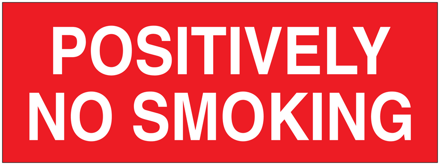 No Smoking sign sticker: white 'POSITIVELY NO SMOKING' text on red