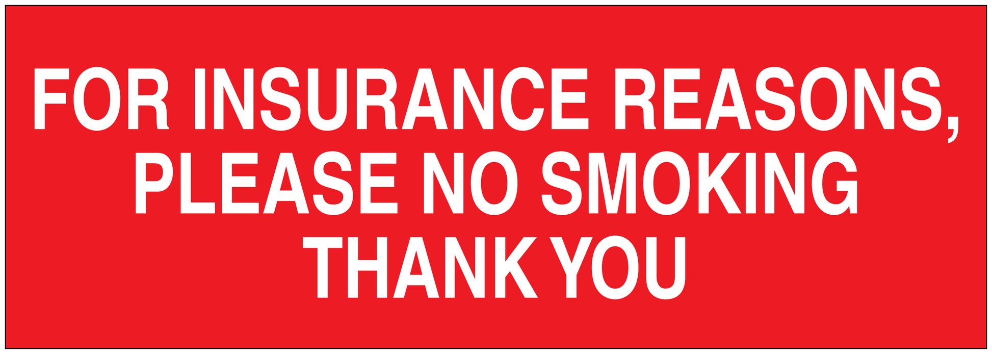 Red no smoking sign sticker with message: FOR INSURANCE REASONS, PLEASE NO SMOKING THANK YOU