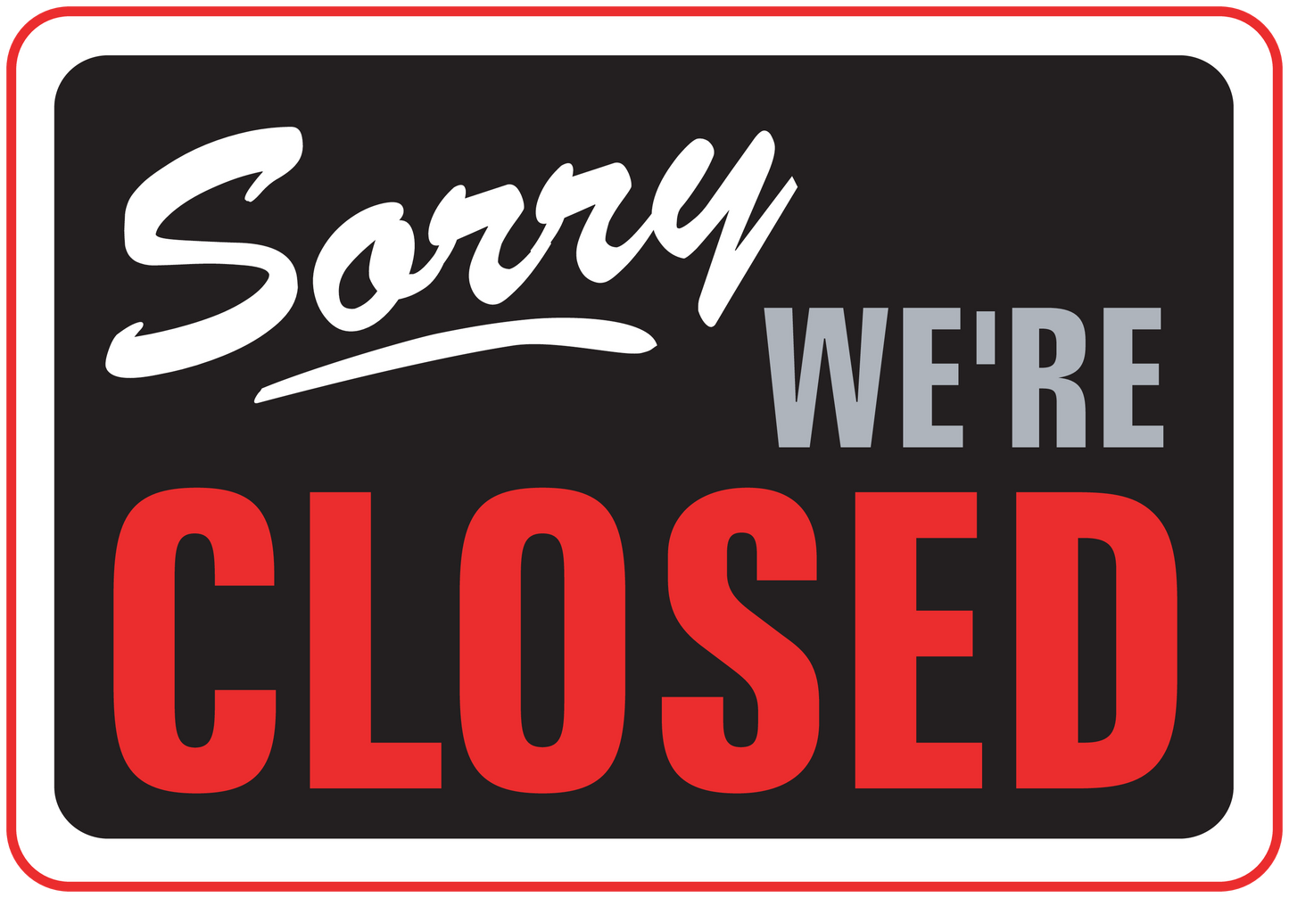 Business sign sticker reading "Sorry, We’re Closed" with bold red "CLOSED" text
