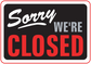 Business sign sticker reading "Sorry, We’re Closed" with bold red "CLOSED" text