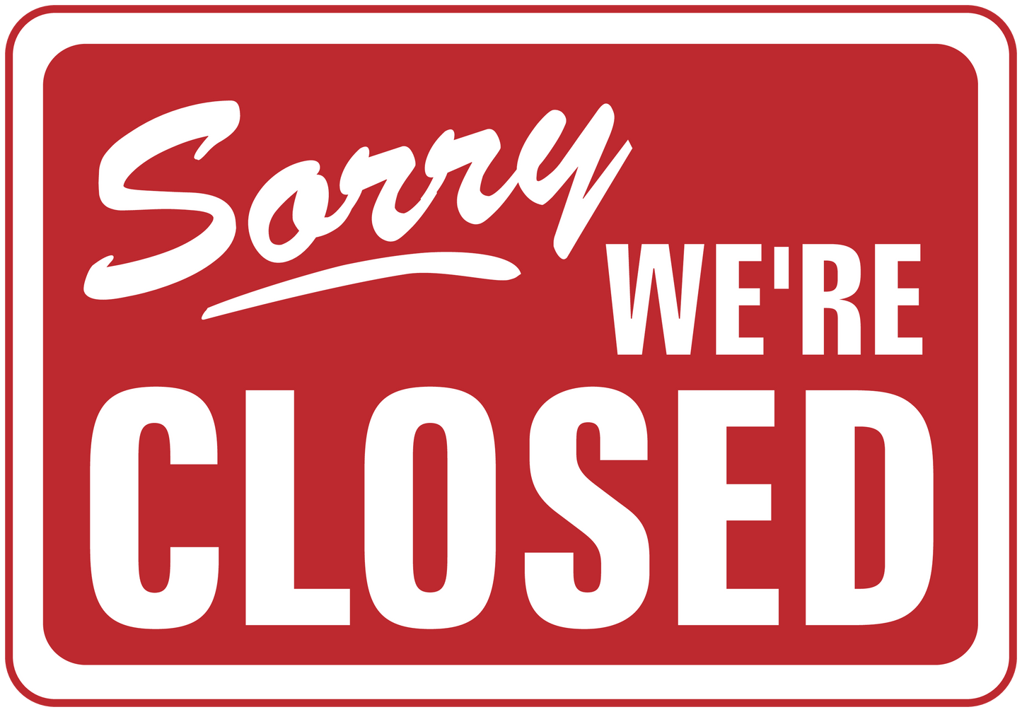 Business sign sticker: white 'Sorry we're closed' text on red