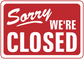 Business sign sticker: white 'Sorry we're closed' text on red