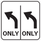 Road sign sticker with black curved arrows and word ONLY on both sides
