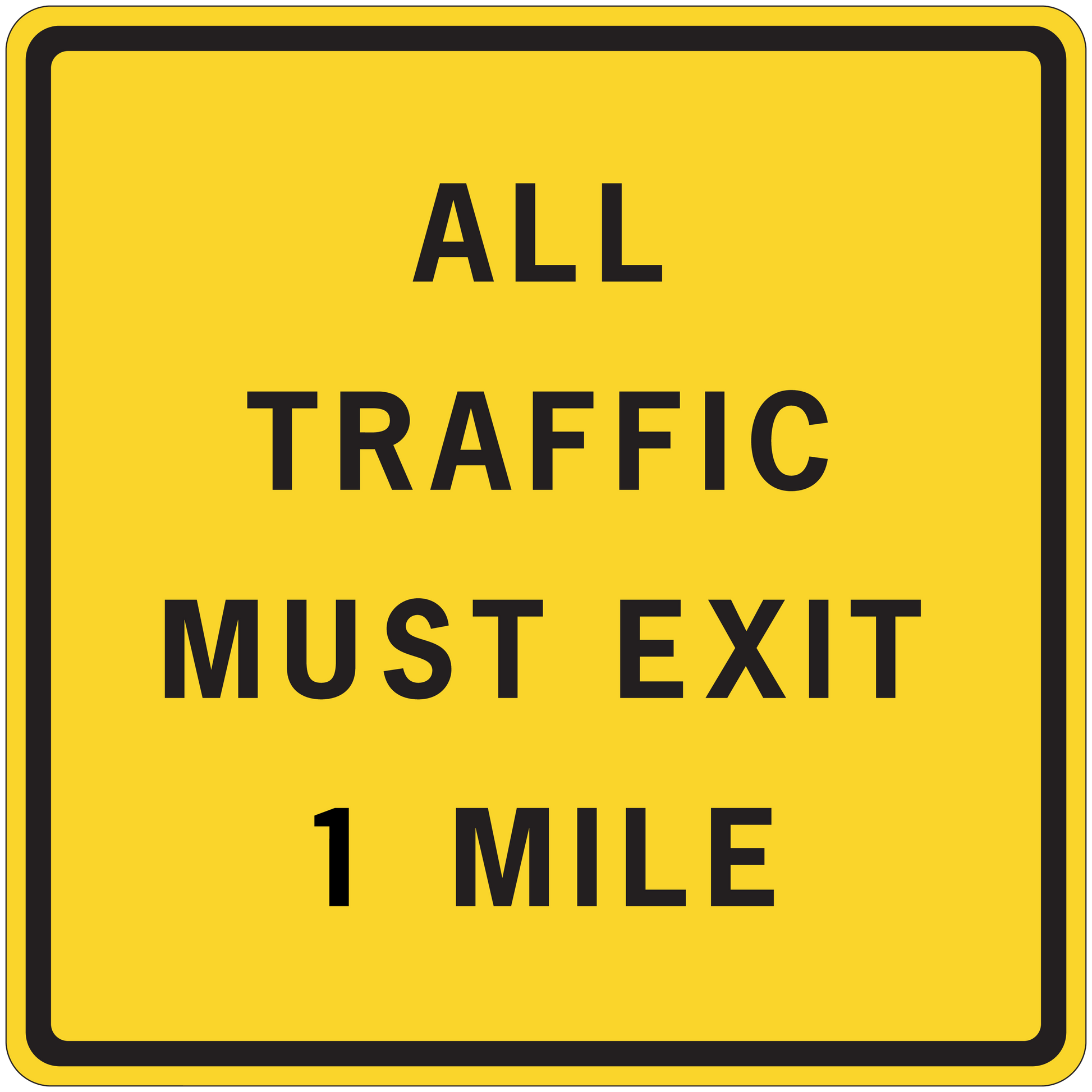Road sign sticker with yellow face and black text: ALL TRAFFIC MUST EXIT 1 MILE