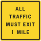 Road sign sticker with yellow face and black text: ALL TRAFFIC MUST EXIT 1 MILE