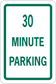 Road sign sticker with green border, reads '30 MINUTE PARKING'.
