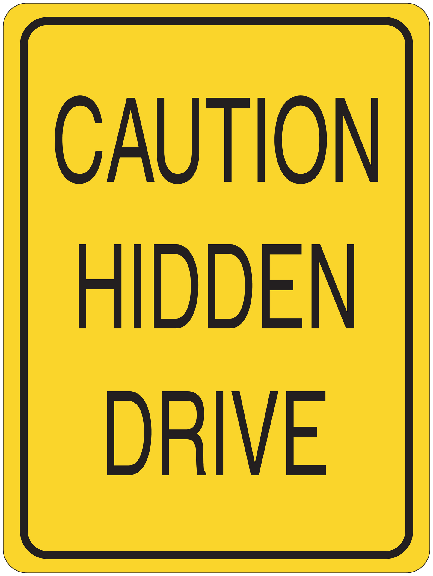 Caution hidden drive road sign sticker, yellow with black border and text