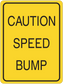 Caution speed bump road sign sticker, yellow with black lettering