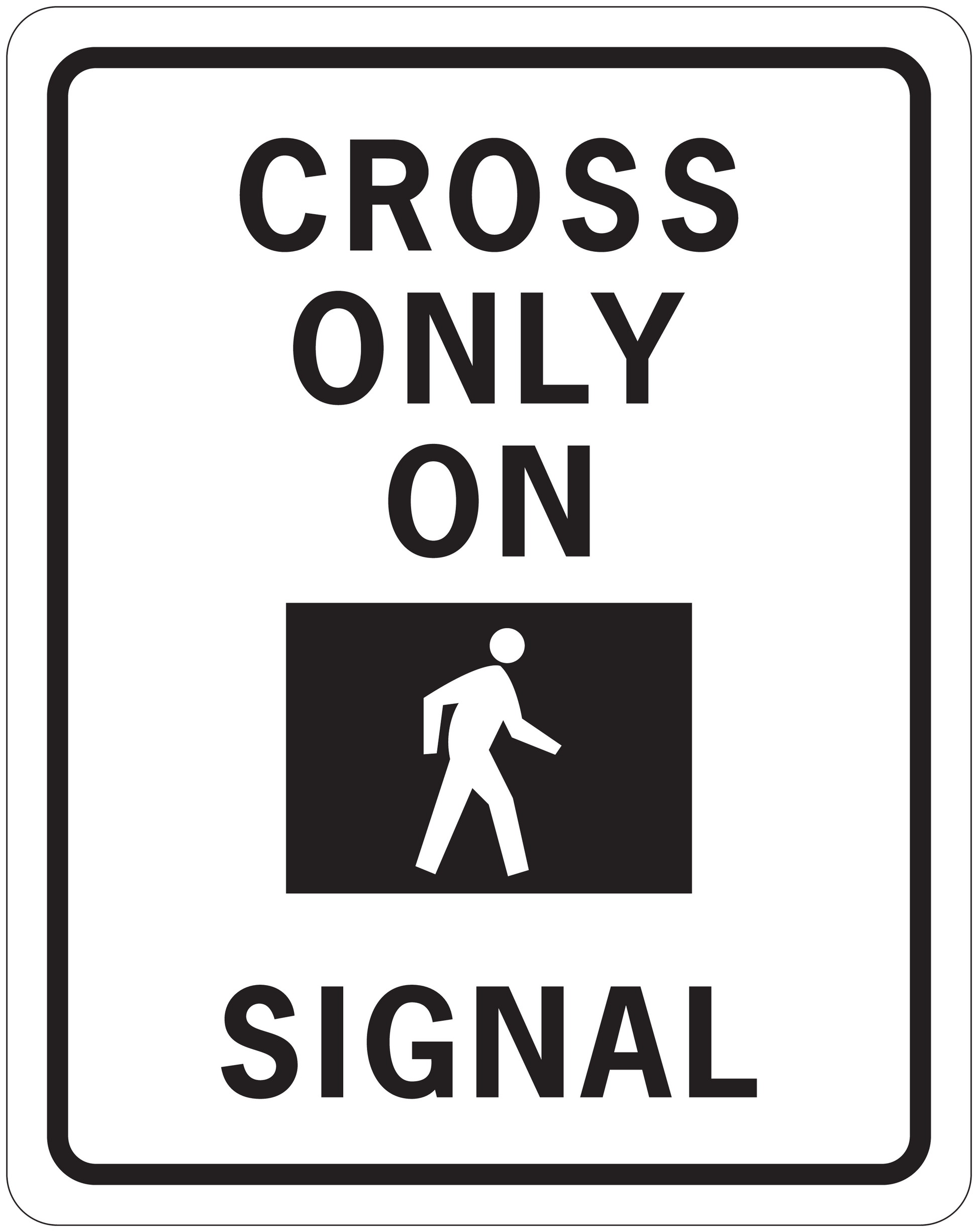 Road sign sticker with 'CROSS ONLY ON SIGNAL' text and crossing person icon