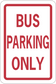 Bus parking only road sign sticker with red border and red lettering
